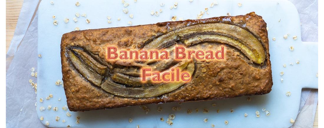 Banana Bread Facile